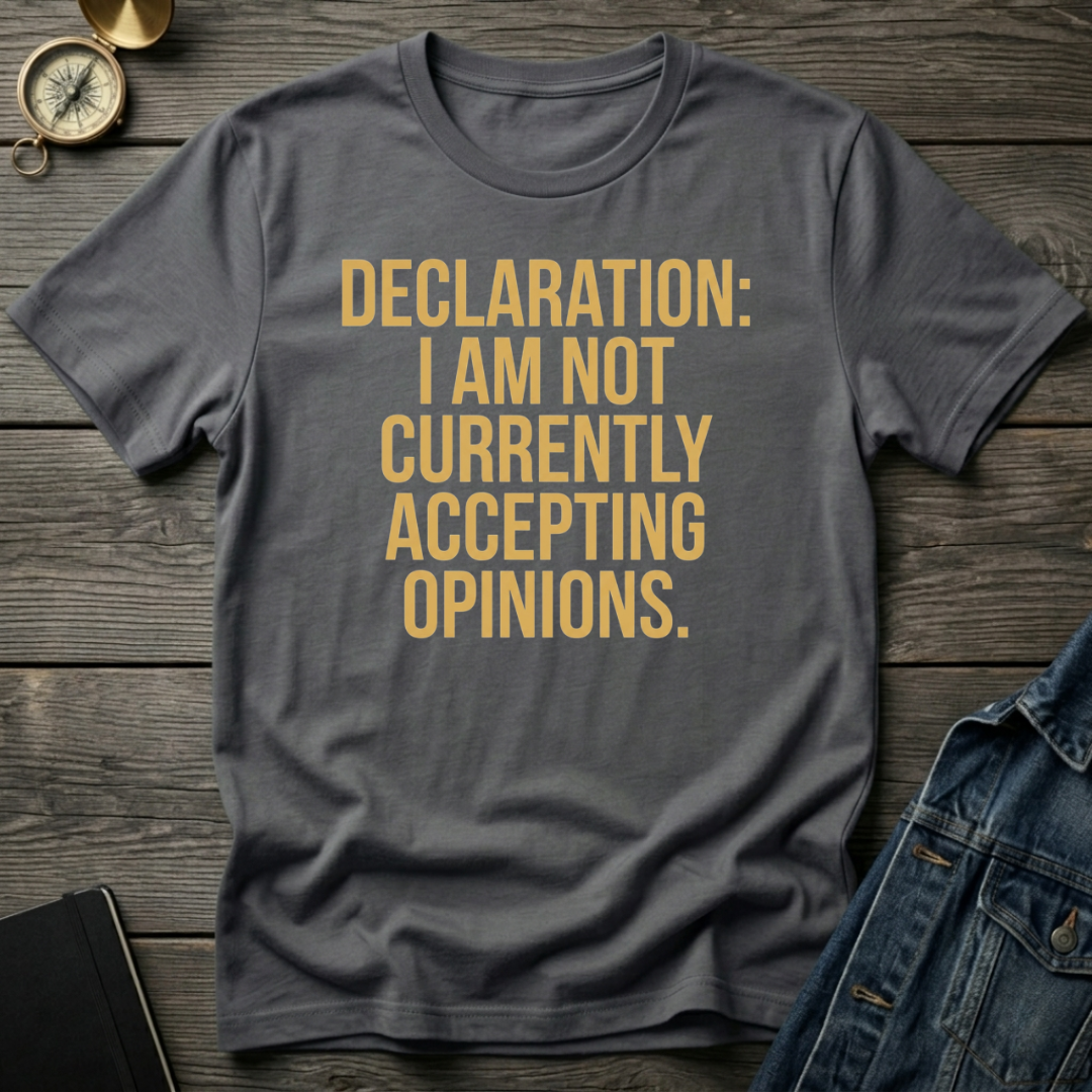Not accepting Opinions T‑Shirt