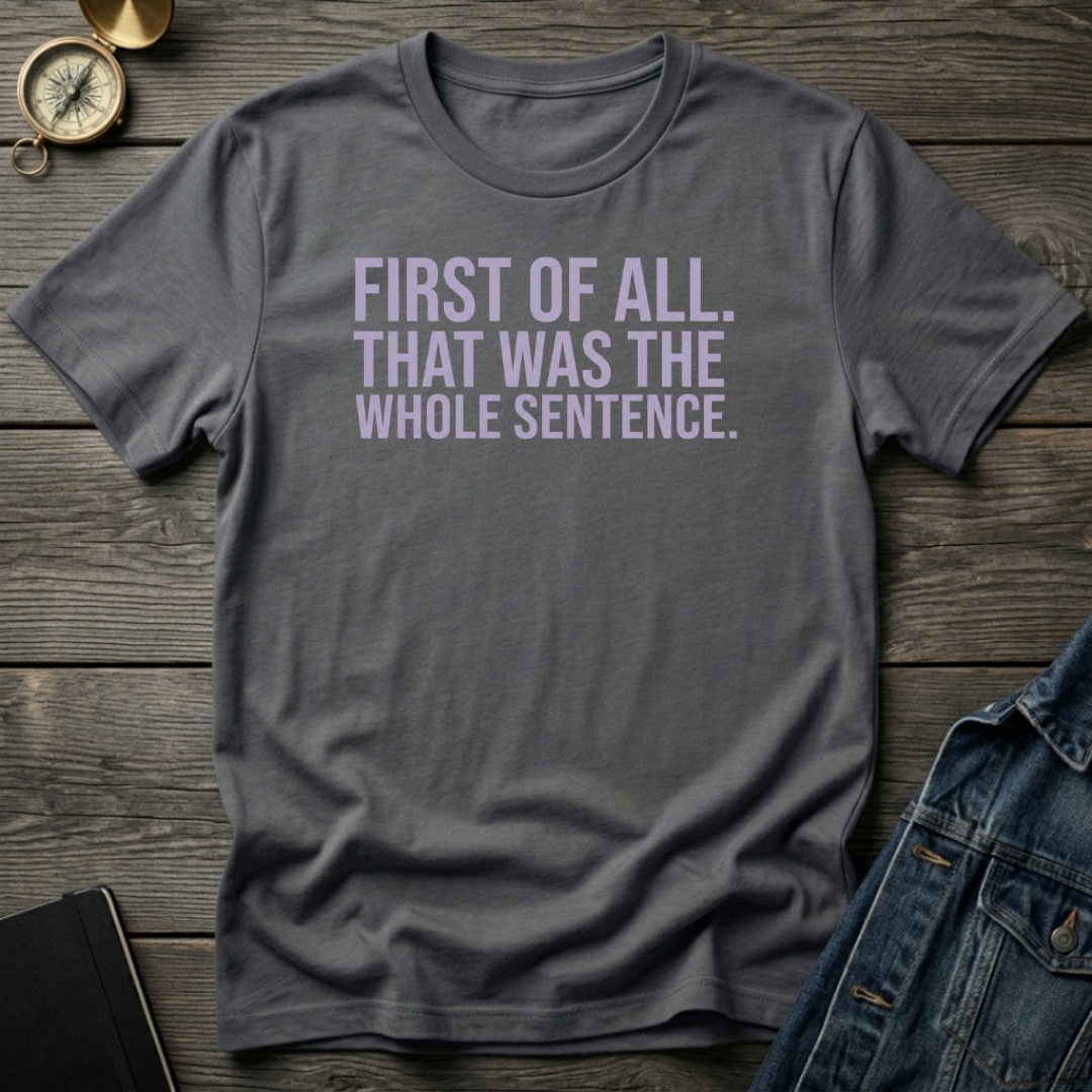 First of all T‑Shirt