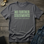 No further statements T‑Shirt