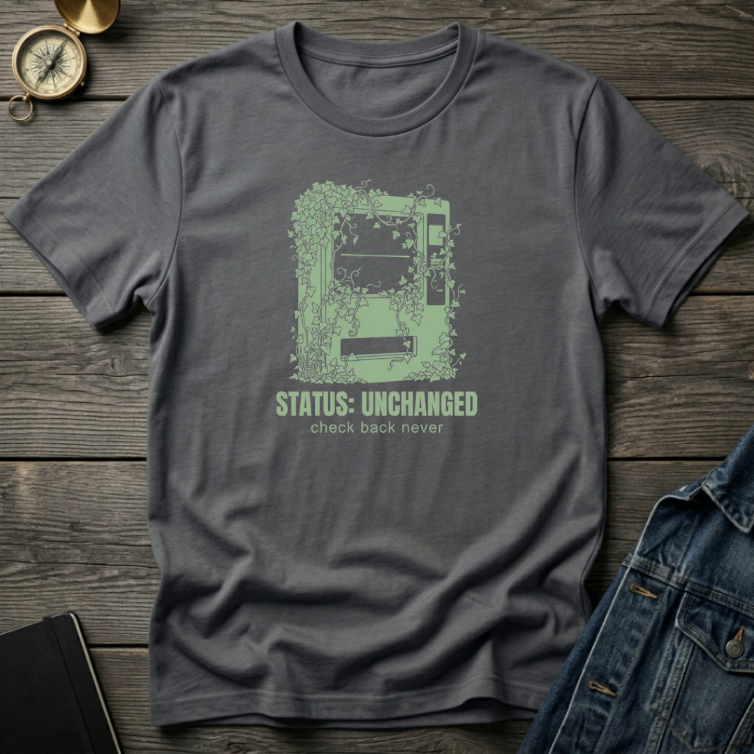 Status unchanged T‑Shirt