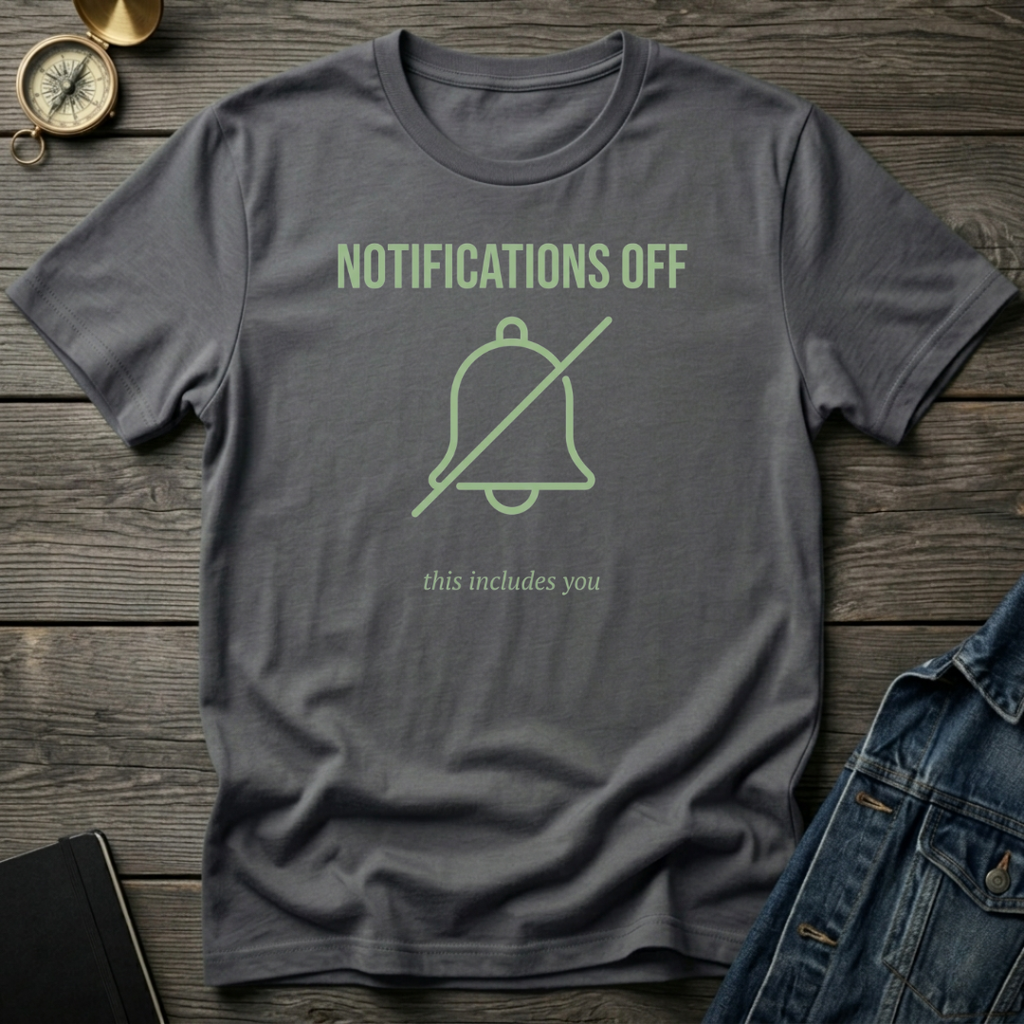 Notifications off T‑Shirt