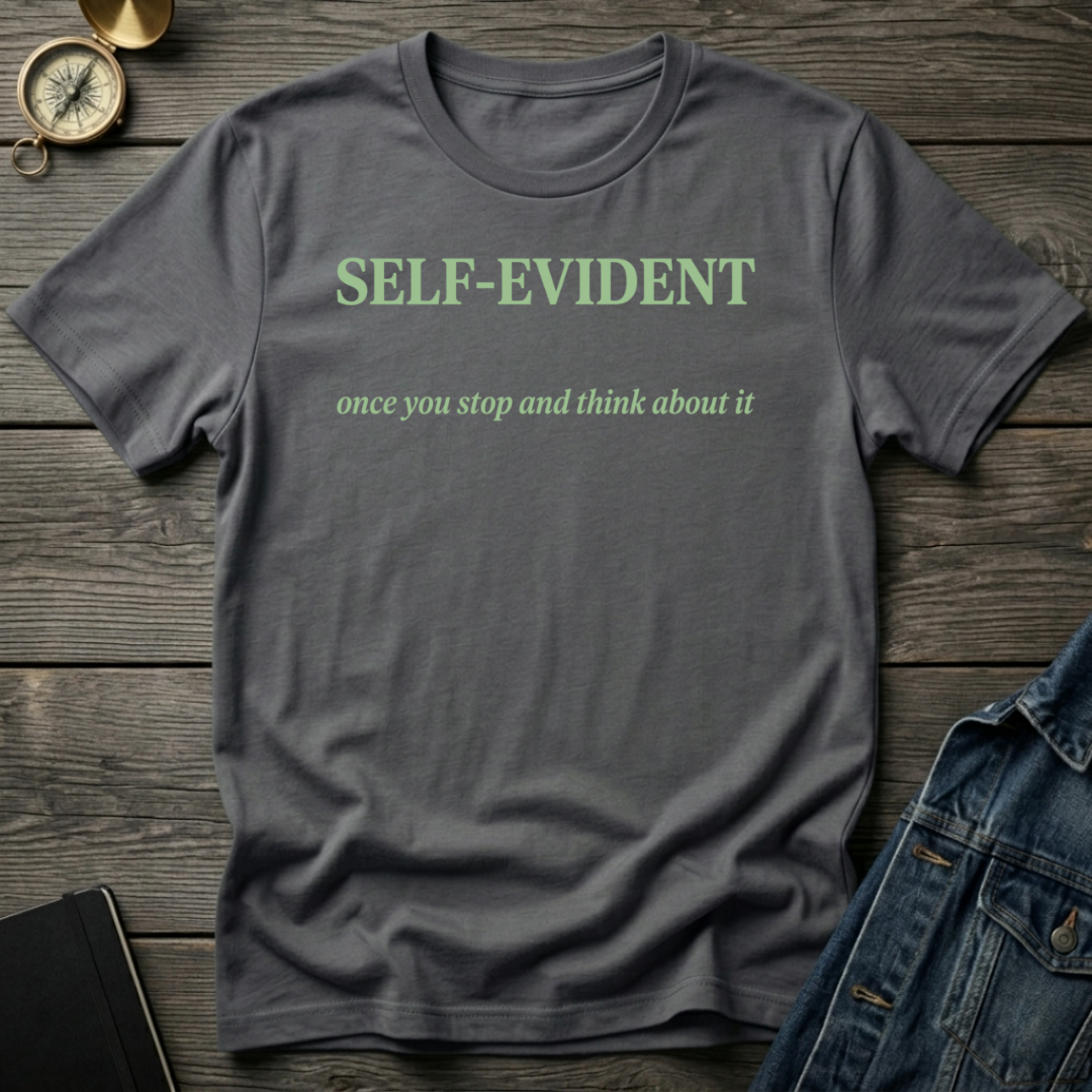 Self-Evident T-Shirt