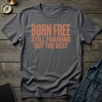 Born free T-Shirt