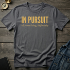 In pursuit of something T-Shirt