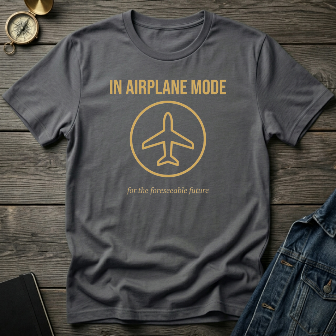 In airplane mode T‑Shirt