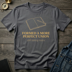 Formed a more perfect union T‑Shirt