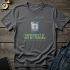 Department of not my problem T‑Shirt