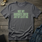 Not my harshest critic T‑Shirt