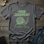 Poor judgment T-Shirt