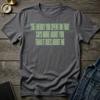 The energy you spent T-Shirt