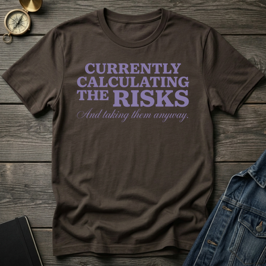 Calculating the risks T-Shirt