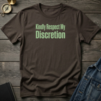 Kindly respect my discretion T-Shirt