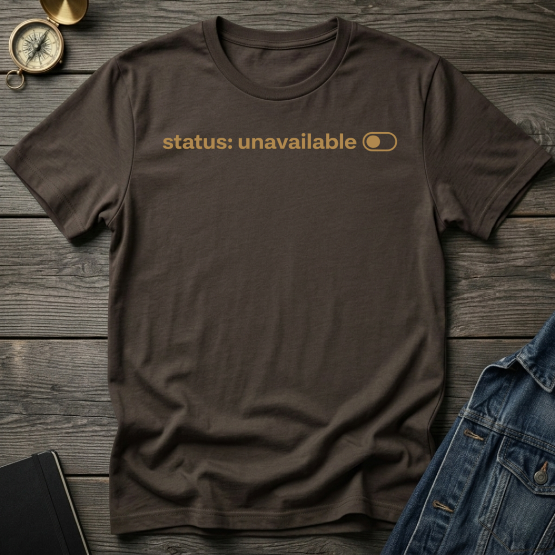 Status unavailable T-Shirt