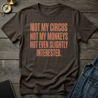 Not my circus T-Shirt