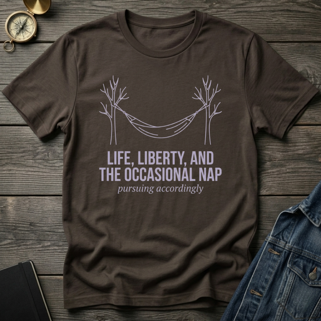 Life, Liberty, and the nap T‑Shirt
