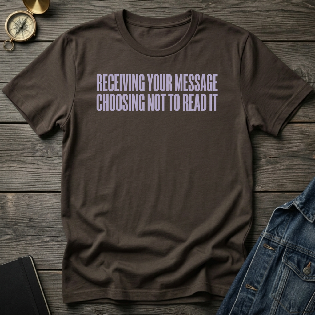 Receiving your message T-Shirt