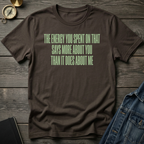 The energy you spent T-Shirt