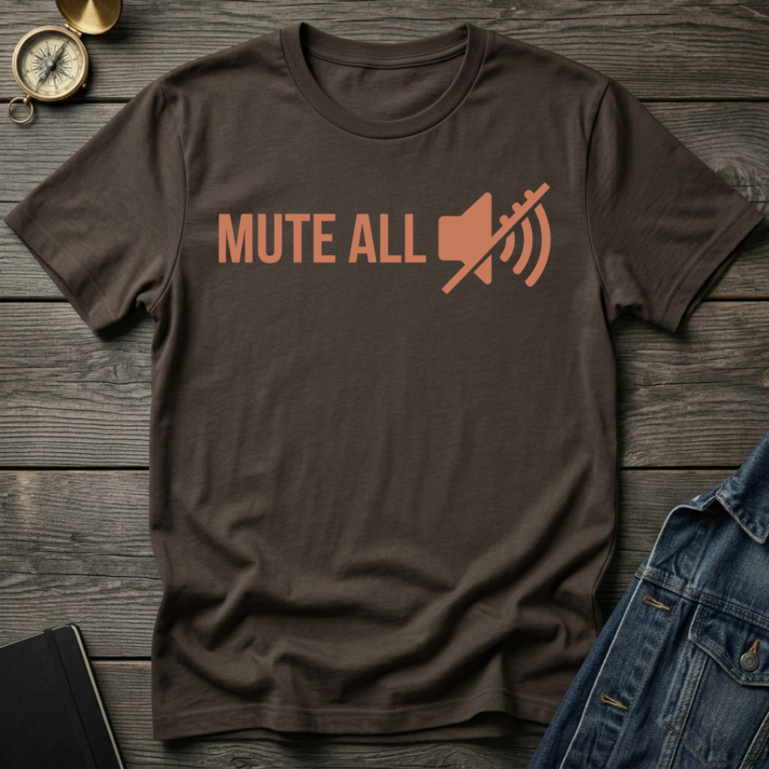 Mute all T-Shirt