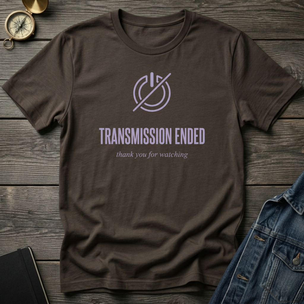 Transmission ended T‑Shirt