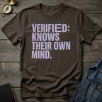 Verified: knows their own mindT-Shirt