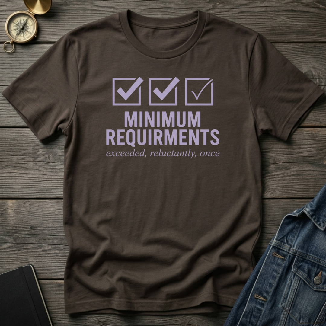 Minimum requirments T‑Shirt