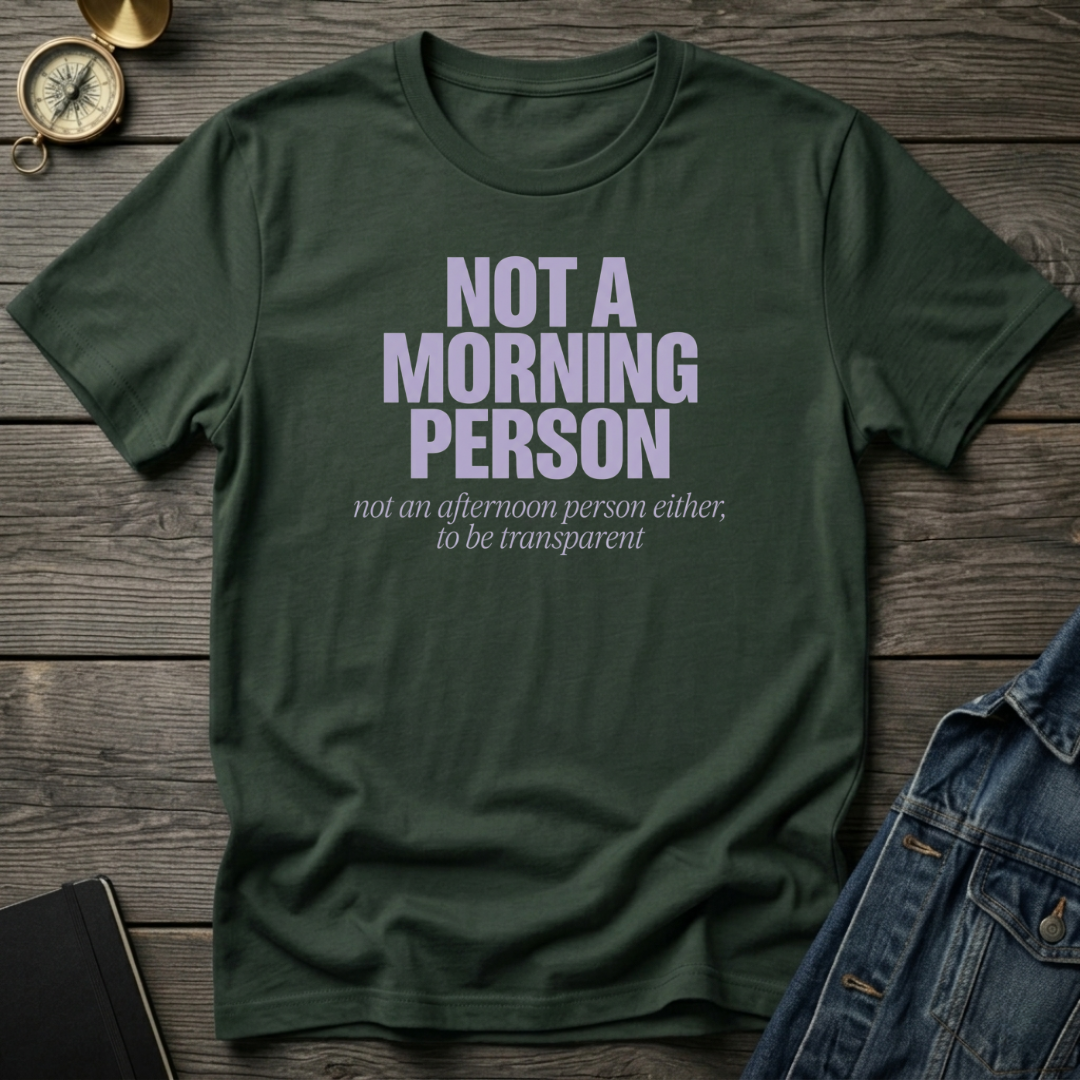Not a morning person T‑Shirt