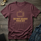 Do not adjust your set T‑Shirt