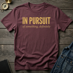 In pursuit of something T-Shirt