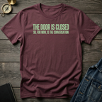 The door is closed T‑Shirt