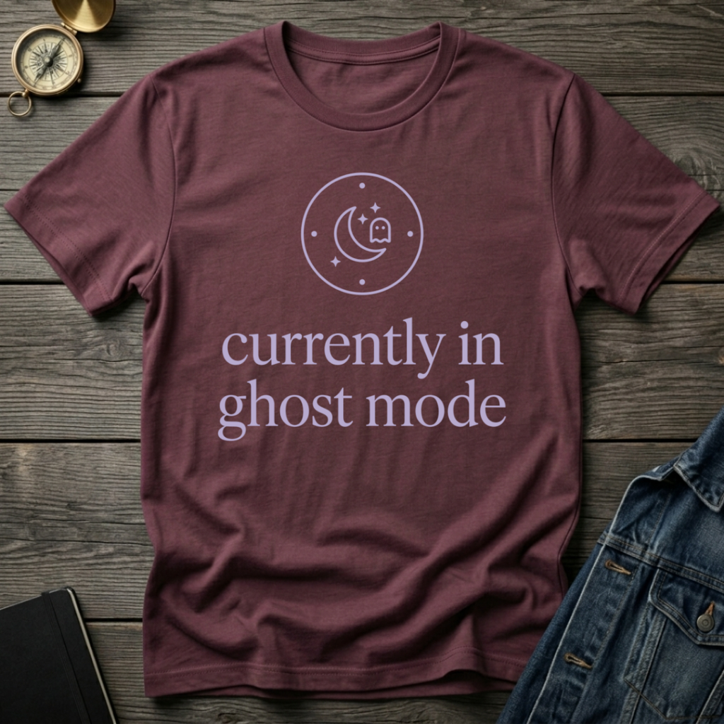 Currently in ghost mode T-Shirt