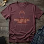 Press conference cancelled T‑Shirt