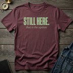 Still here T‑Shirt