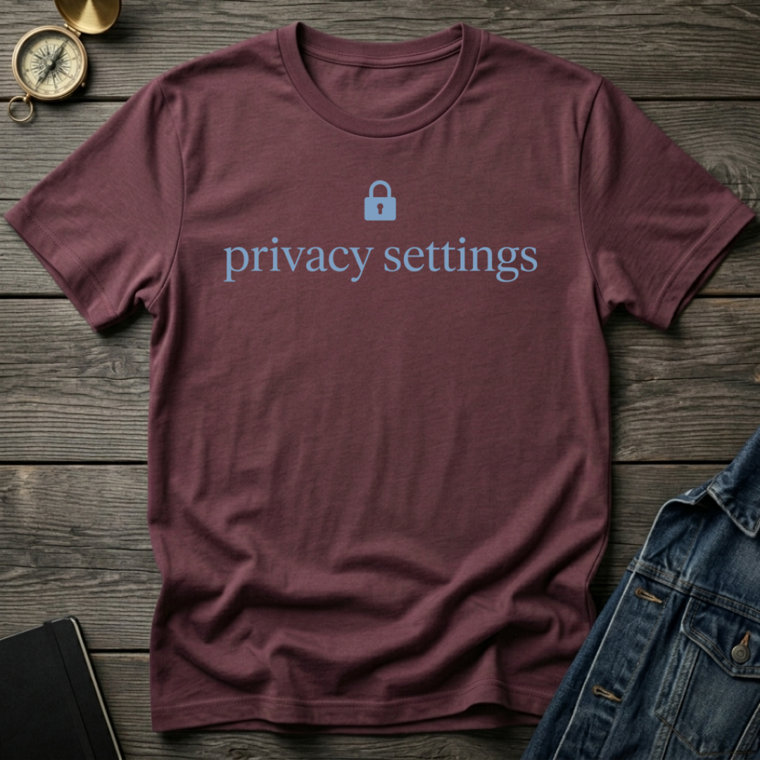 Privacy settings T-Shirt