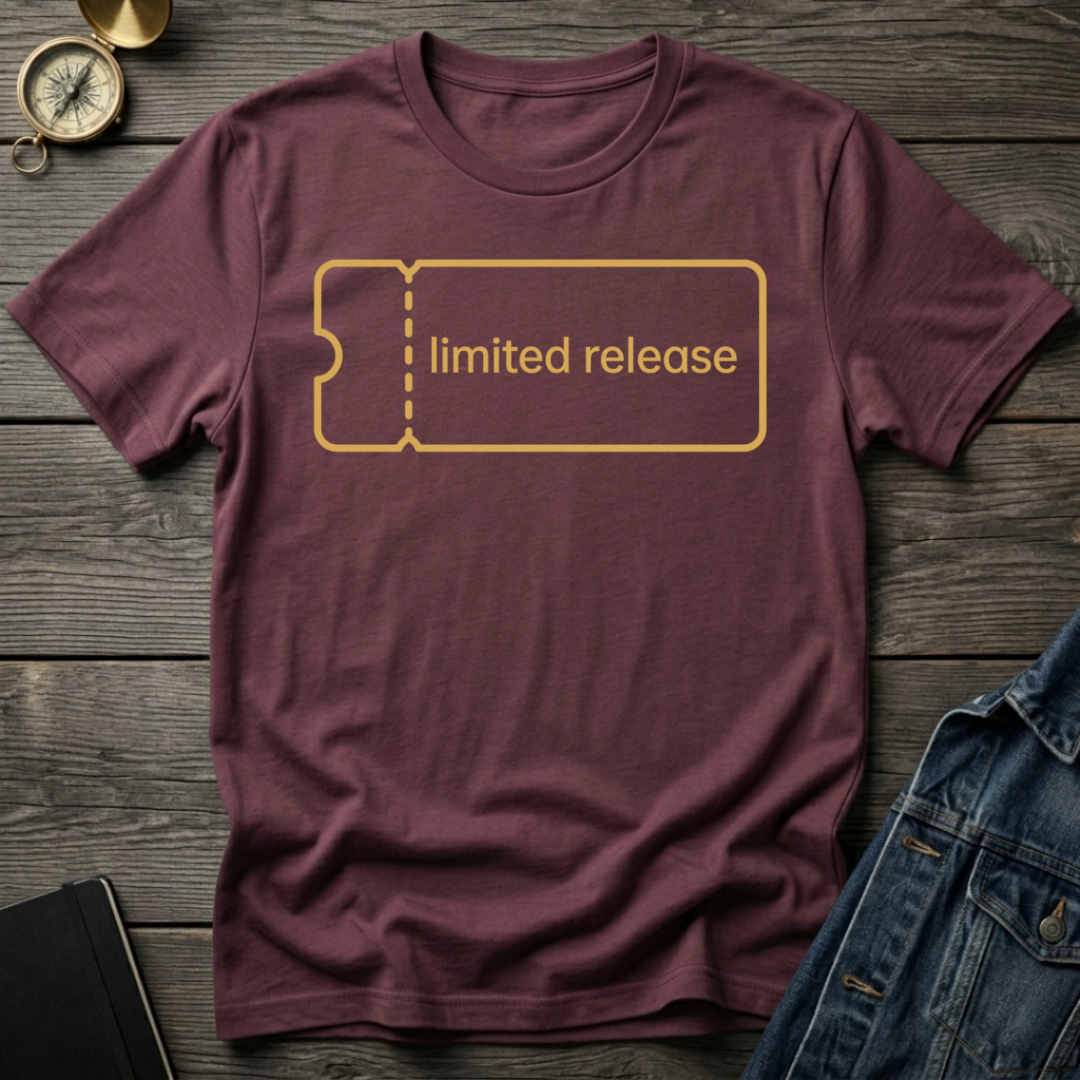 Limited release T-Shirt