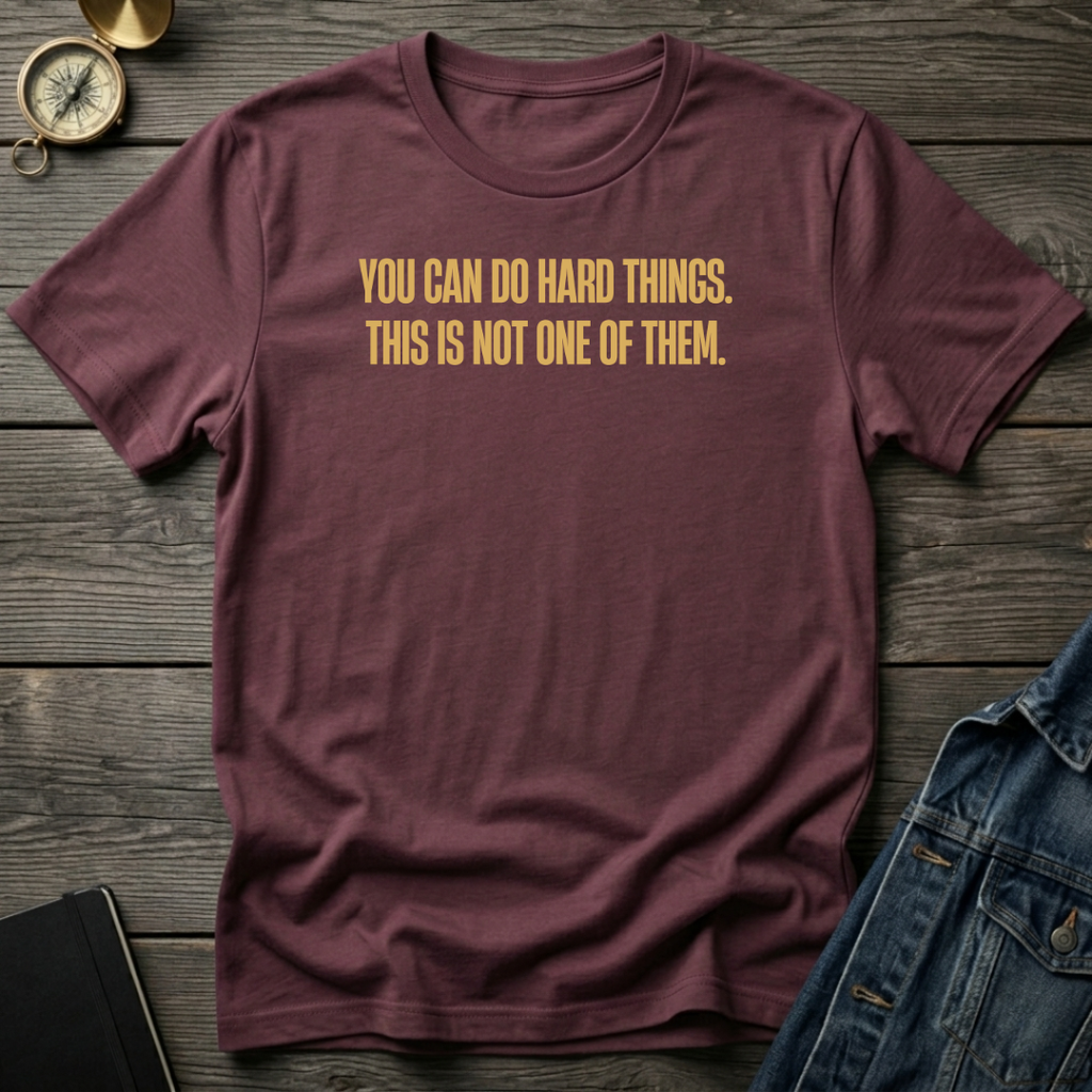 You can do hard things T‑Shirt