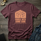 Handle with some care T‑Shirt