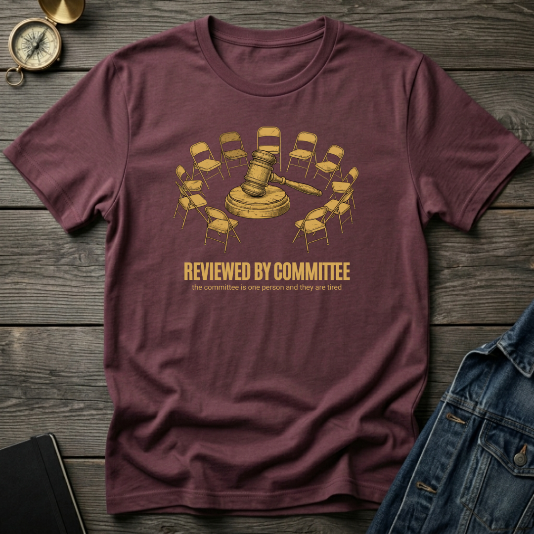 Reviewed by committee T‑Shirt