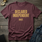 Declared Independent daily T-Shirt