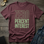 Zero percent interest T-Shirt