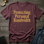 Protecting personal bandwidth T-Shirt