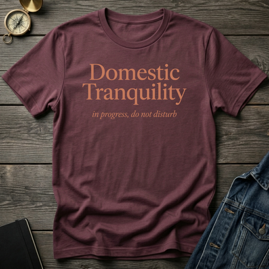 Domestic tranquility T-Shirt