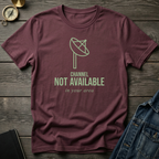 Channel not available T‑Shirt