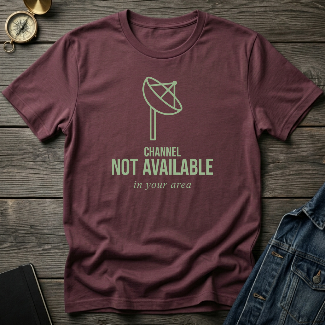 Channel not available T‑Shirt