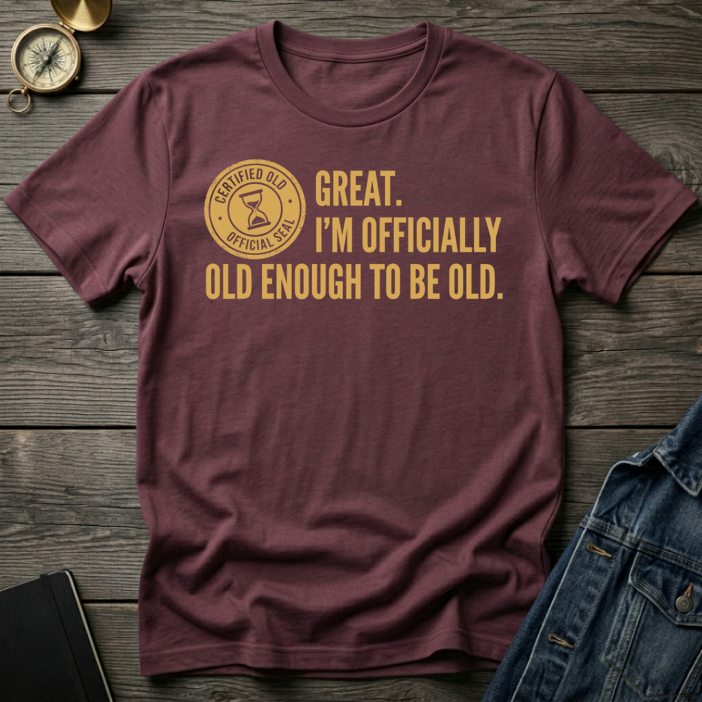Certified old T-Shirt