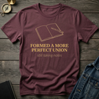 Formed a more perfect union T‑Shirt