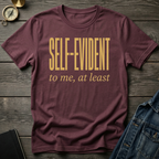 Self-evident T-Shirt