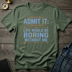 Admit It T-Shirt