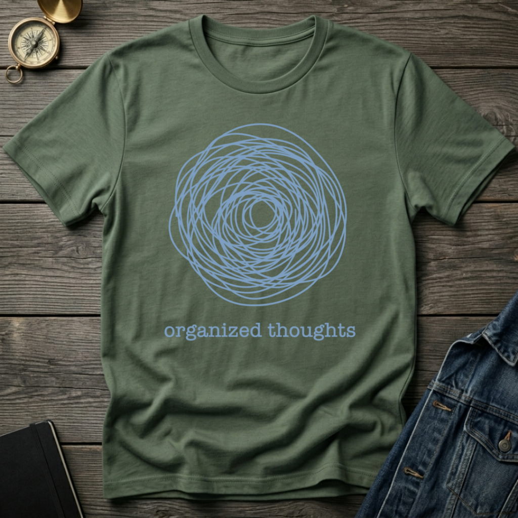 Organized thoughts T-Shirt