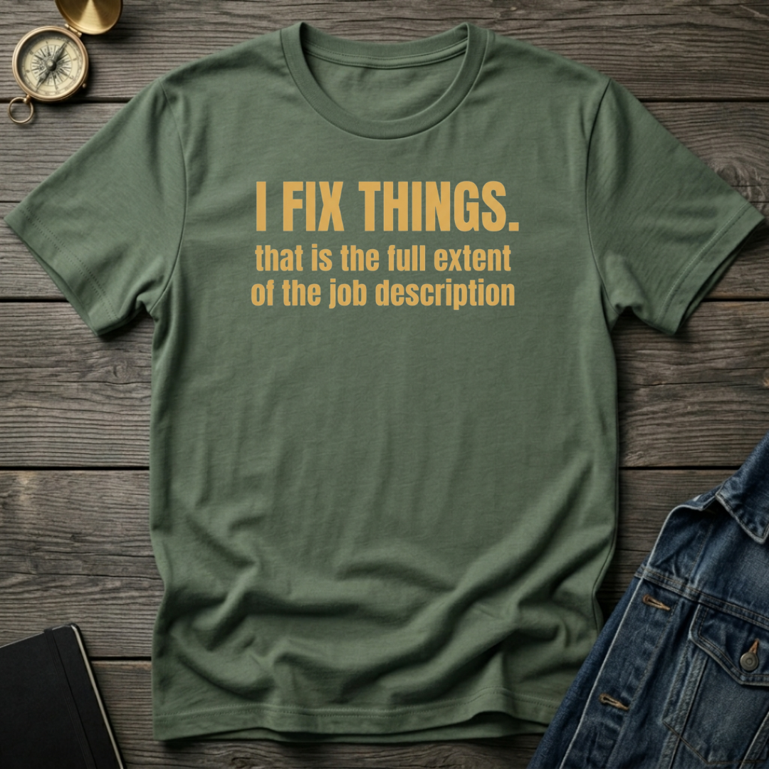 I fix things T‑Shirt