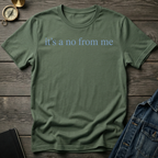 It's a no for me T-Shirt